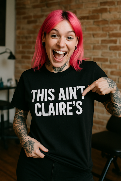 "THIS AIN'T CLAIRE'S" Missouri Piercing Apprentice Tee